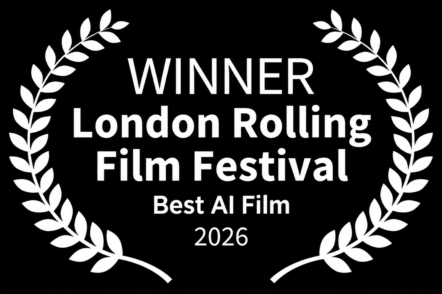 Winner, Best AI Film, London Rolling Film Festival 2026.